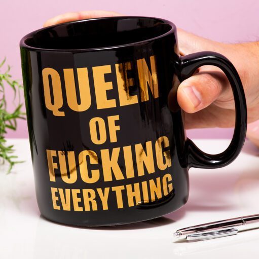 Queen of Fucking Everything Tasse